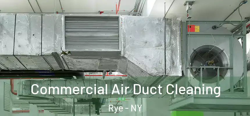  Commercial Air Duct Cleaning Rye - NY