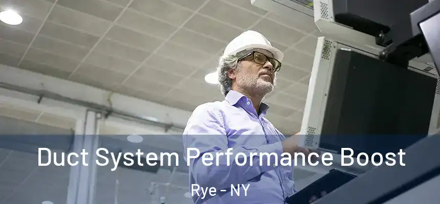  Duct System Performance Boost Rye - NY