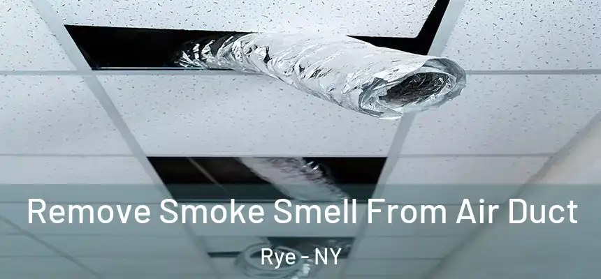  Remove Smoke Smell From Air Duct Rye - NY