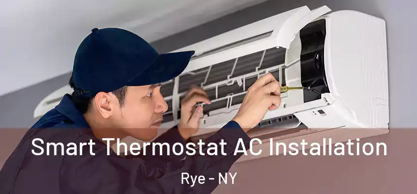  Smart Thermostat AC Installation Rye - NY